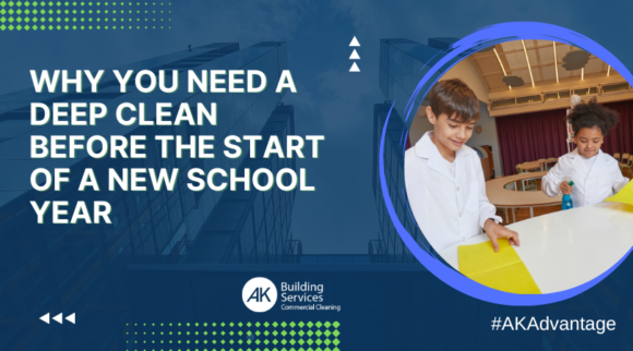 Why You Need a Deep Clean Before the Start of a New School Year