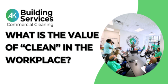 the value of clean in the workplace concept image