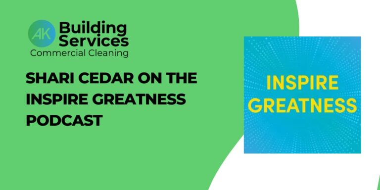 AK Building Services commercial cleaning graphic featuring Shari Cedar on the Inspire Greatness podcast