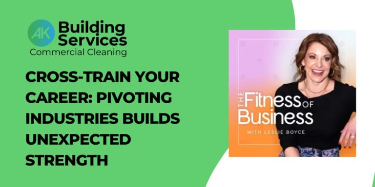 Cross-Train Your Career: Pivoting Industries Builds Unexpected Strength