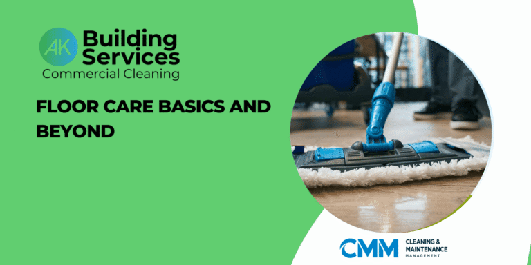Floor Care Basics and Beyond - Cleaning & Maintenance Management